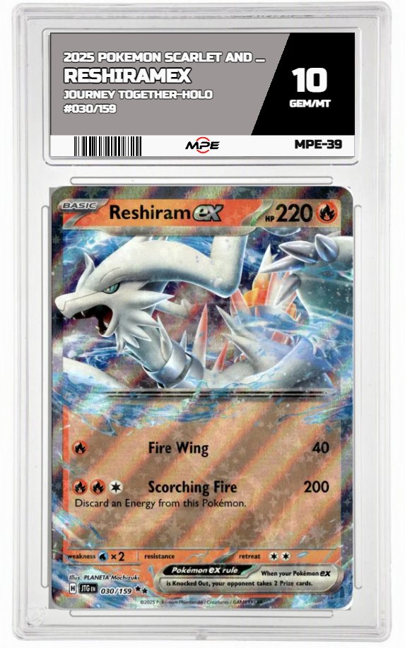 2025 POKEMON SV JOURNEY TOGETHER-HOLO #030/159 ReshiramEX MPE 10 GEM/MT — graded card auctioned from the MPE vault