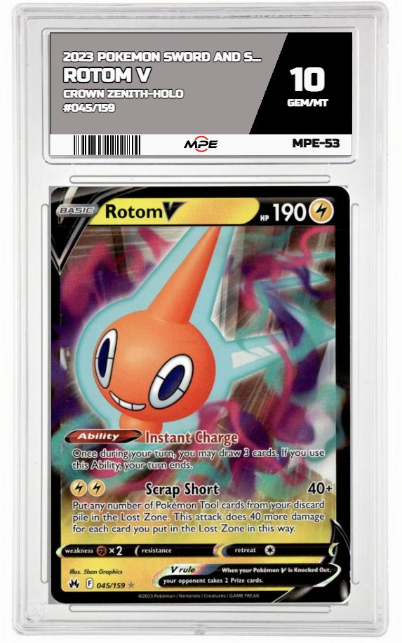 2023 POKEMON SWSH CROWN ZENITH-HOLO #045/159 Rotom V MPE 10 GEM/MT — graded card auctioned from the MPE vault