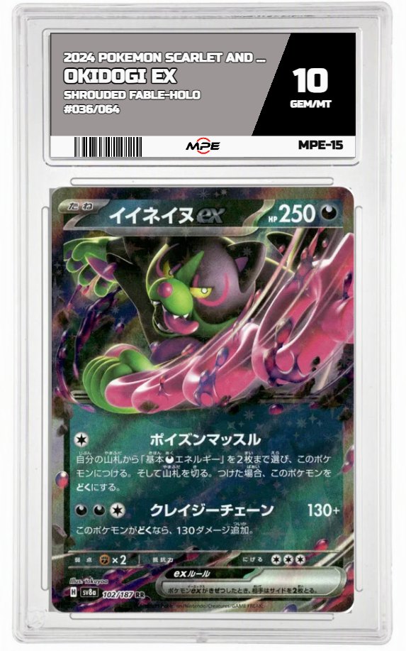 2024 POKEMON SCARLET AND VIOLET SHROUDED FABLE-HOLO #036/064 OKIDOGI EX MPE 10 GEM/MT — graded card auctioned from the MPE vault