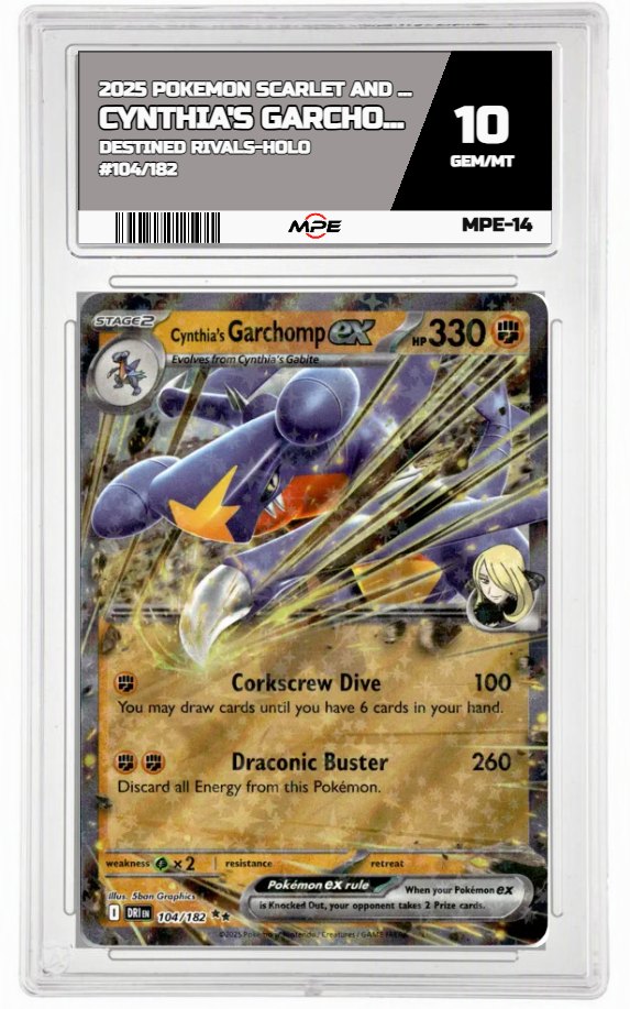 2025 POKEMON SCARLET AND VIOLET DESTINED RIVALS-HOLO #104/182 Cynthia's Garchomp EX MPE 10 GEM/MT — graded card auctioned from the MPE vault