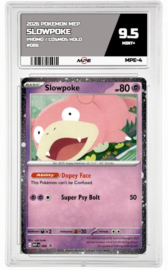 2026 POKEMON MEP PROMO / COSMOS HOLO #086 SLOWPOKE MPE 9.5 MINT+ — graded card auctioned from the MPE vault