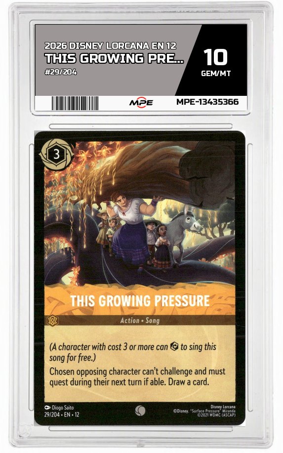 2026 DISNEY LORCANA EN 12 #29/204 THIS GROWING PRESSURE MPE 10 GEM/MT — graded card auctioned from the MPE vault