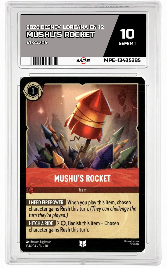 2026 DISNEY LORCANA EN 12 #134/204 MUSHU'S ROCKET MPE 10 GEM/MT — graded card auctioned from the MPE vault