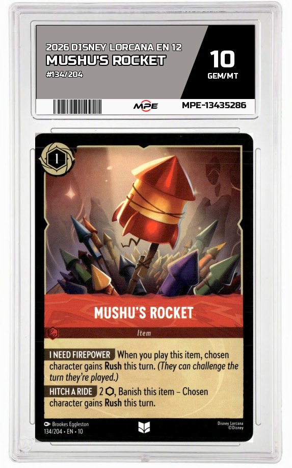 2026 DISNEY LORCANA EN 12 #134/204 MUSHU'S ROCKET MPE 10 GEM/MT — graded card auctioned from the MPE vault
