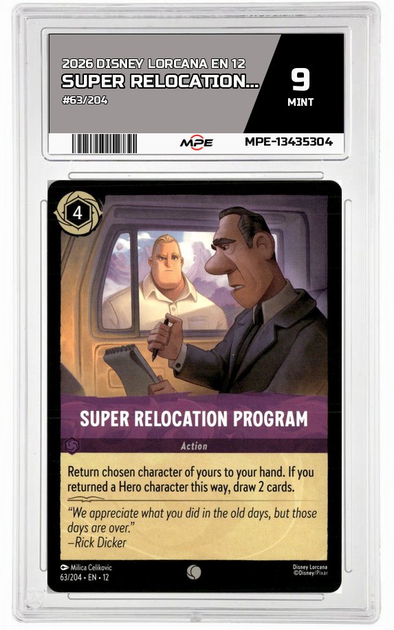 2026 DISNEY LORCANA EN 12 #63/204 SUPER RELOCATION PROGRAM MPE 9 MINT — graded card auctioned from the MPE vault