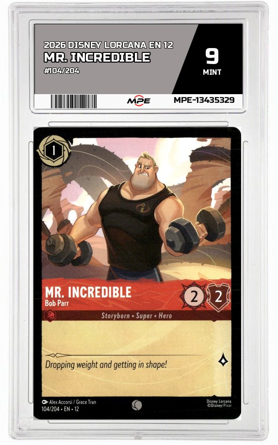 2026 DISNEY LORCANA EN 12 #104/204 MR. INCREDIBLE MPE 9 MINT — graded card auctioned from the MPE vault