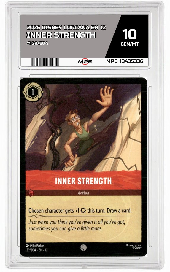 2026 DISNEY LORCANA EN 12 #129/204 INNER STRENGTH MPE 10 GEM/MT — graded card auctioned from the MPE vault