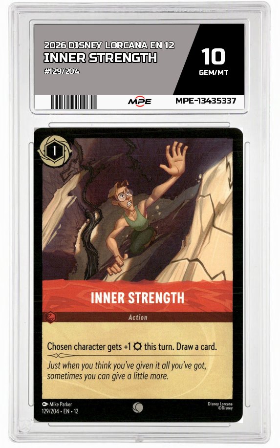 2026 DISNEY LORCANA EN 12 #129/204 INNER STRENGTH MPE 10 GEM/MT — graded card auctioned from the MPE vault