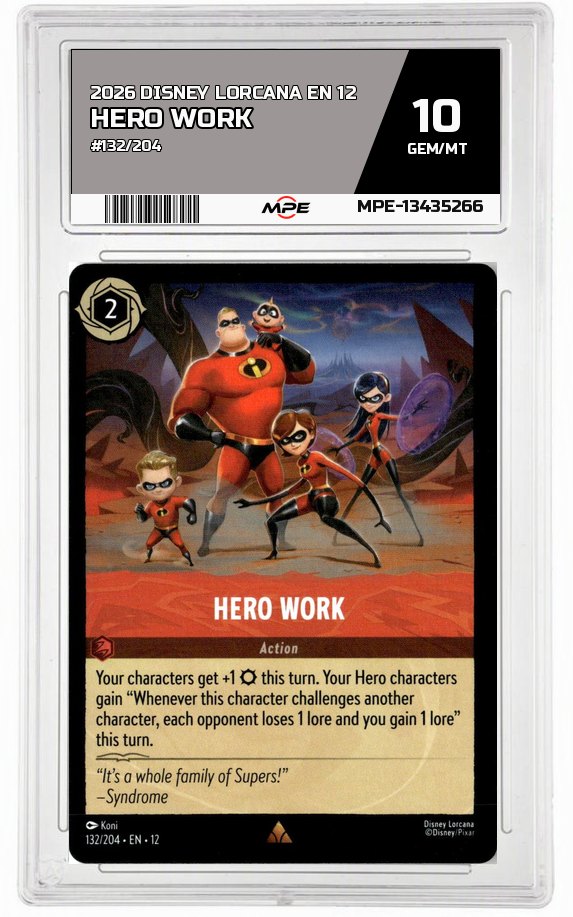 2026 DISNEY LORCANA EN 12 #132/204 HERO WORK MPE 10 GEM/MT — graded card auctioned from the MPE vault
