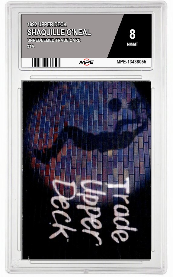 1992 UPPER DECK UNREDEEMED TRADE CARD #1A SHAQUILLE O'NEAL MPE 8 NM/MT — graded card auctioned from the MPE vault