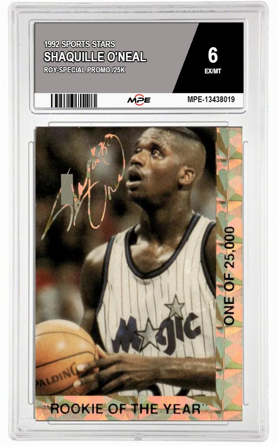 1992 SPORTS STARS ROY-SPECIAL PROMO /25K SHAQUILLE O'NEAL MPE 6 EX/MT — graded card auctioned from the MPE vault
