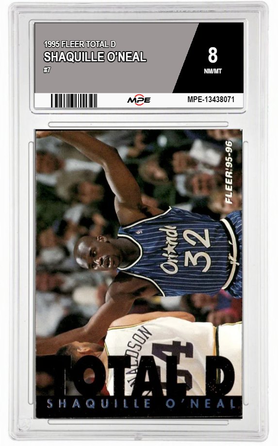 1995 FLEER TOTAL D #7 SHAQUILLE O'NEAL MPE 8 NM/MT — graded card auctioned from the MPE vault