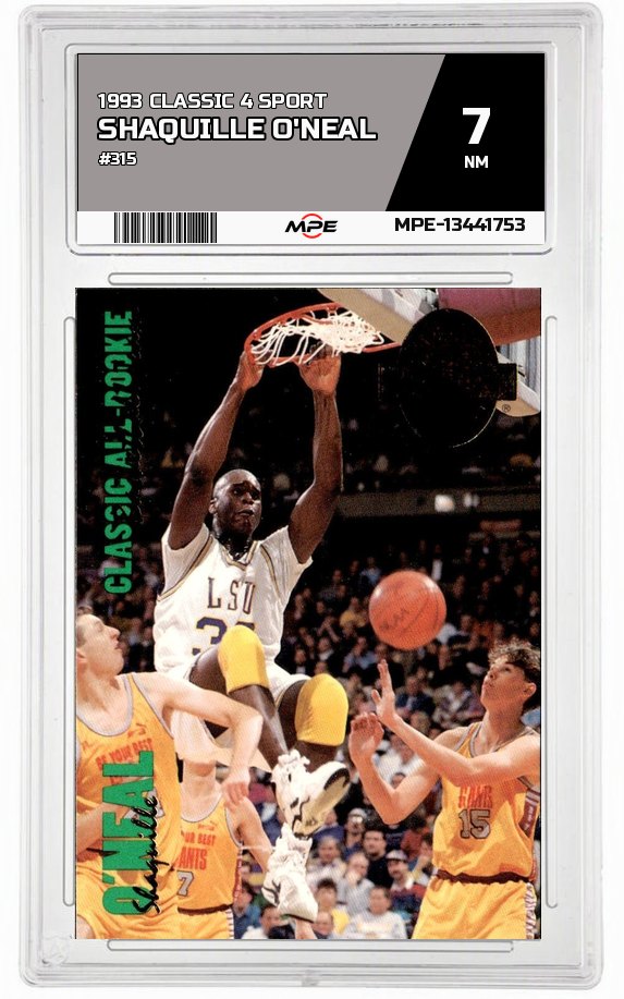 1993 CLASSIC 4 SPORT #315 SHAQUILLE O'NEAL MPE 7 NM — graded card auctioned from the MPE vault