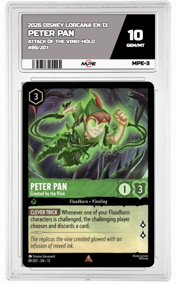 2026 DISNEY LORCANA EN 13 ATTACK OF THE VINE!-HOLO #89/207 PETER PAN MPE 10 GEM/MT — graded card auctioned from the MPE vault