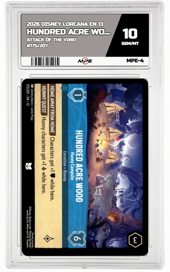 2026 DISNEY LORCANA EN 13 ATTACK OF THE VINE! #175/207 HUNDRED ACRE WOOD MPE 10 GEM/MT — graded card auctioned from the MPE vault