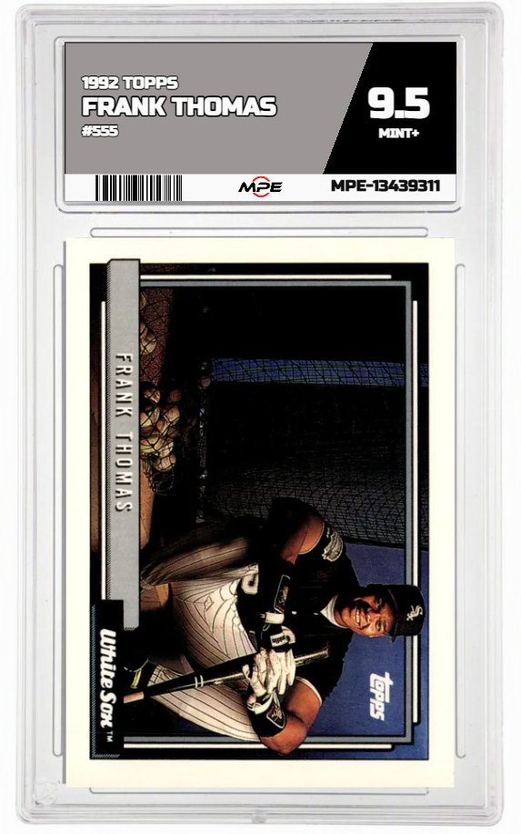 1992 TOPPS #555 FRANK THOMAS MPE 9.5 MINT+ — graded card auctioned from the MPE vault