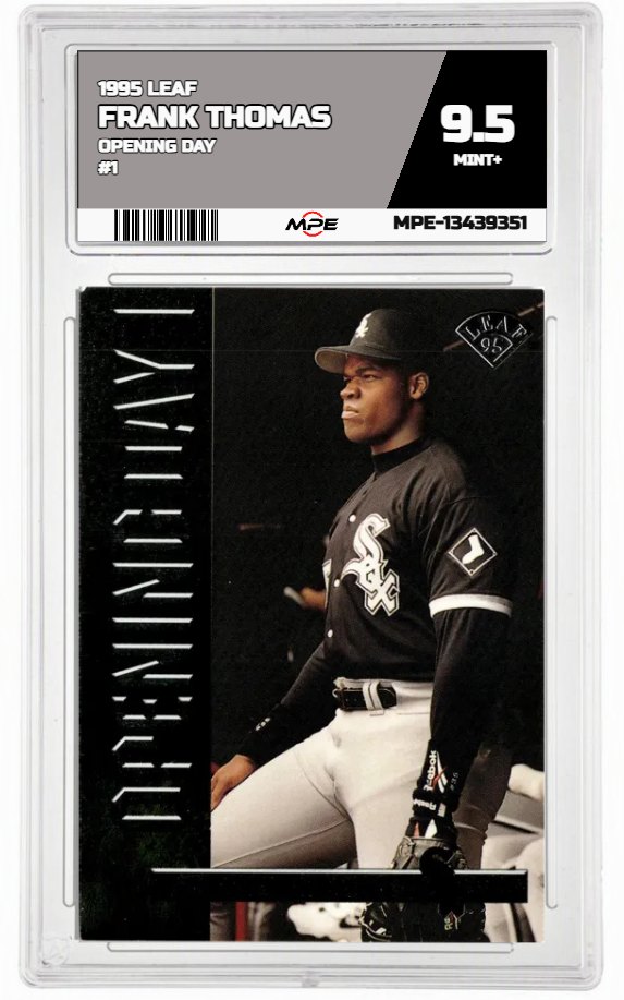 1995 LEAF OPENING DAY #1 FRANK THOMAS MPE 9.5 MINT+ — graded card auctioned from the MPE vault