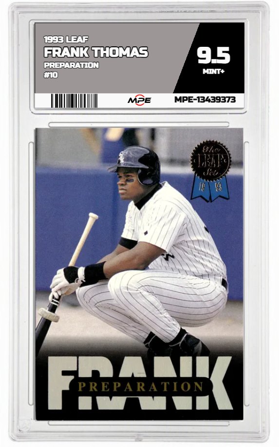 1993 LEAF PREPARATION #10 FRANK THOMAS MPE 9.5 MINT+ — graded card auctioned from the MPE vault