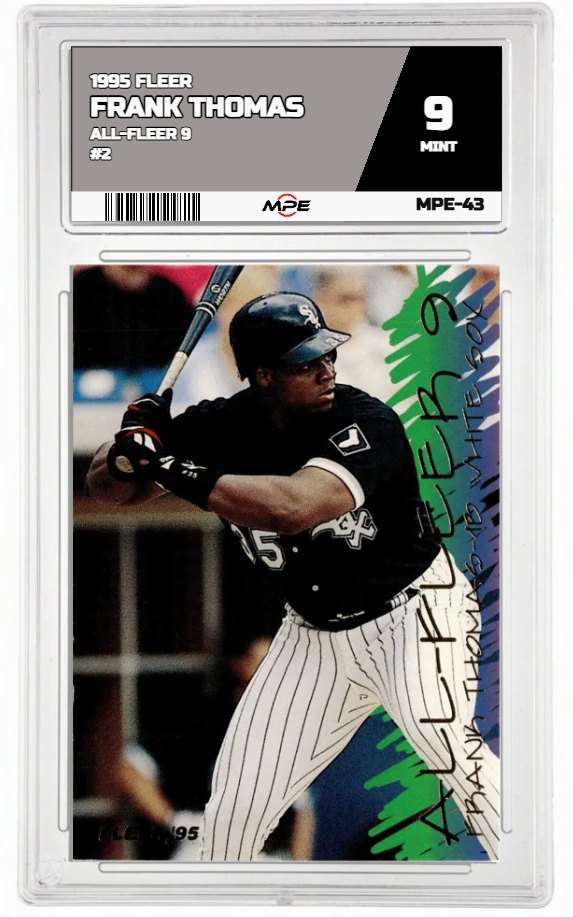 1995 FLEER All-Fleer 9 #2 FRANK THOMAS MPE 9 MINT — graded card auctioned from the MPE vault