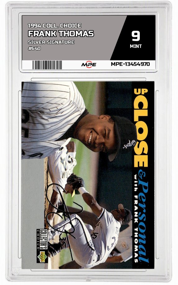 1994 COLL. CHOICE SILVER SIGNATURE #640 FRANK THOMAS MPE 9 MINT — graded card auctioned from the MPE vault