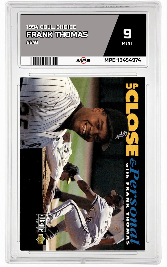 1994 COLL. CHOICE #640 FRANK THOMAS MPE 9 MINT — graded card auctioned from the MPE vault