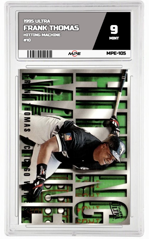 1995 ULTRA HITTING MACHINE #10 FRANK THOMAS MPE 9 MINT — graded card auctioned from the MPE vault