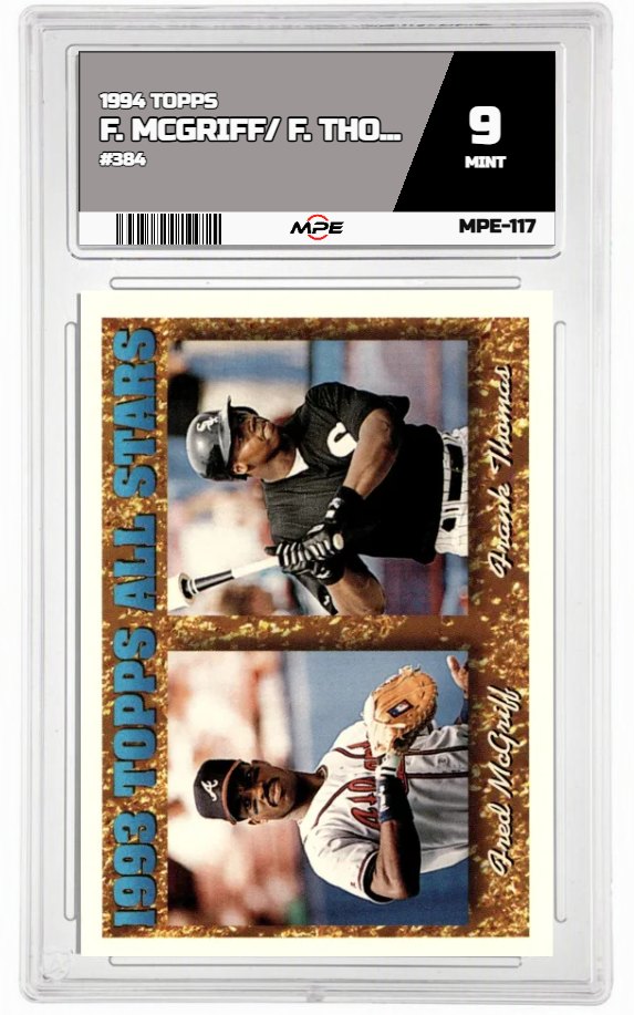 1994 TOPPS #384 F. MCGRIFF/ F. THOMAS MPE 9 MINT — graded card auctioned from the MPE vault