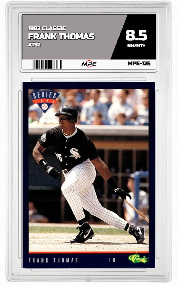 1993 CLASSIC #T92 FRANK THOMAS MPE 8.5 NM/MT+ — graded card auctioned from the MPE vault