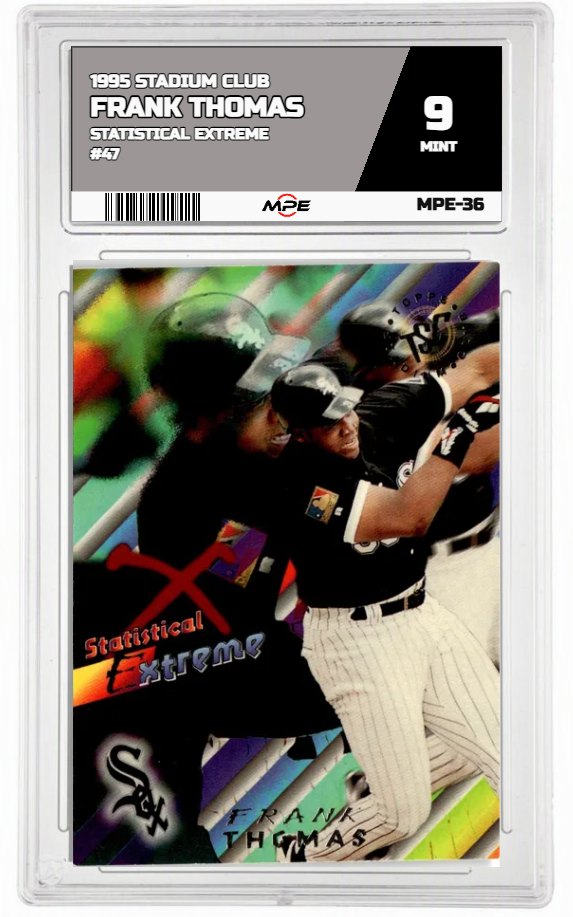 1995 STADIUM CLUB STATISTICAL EXTREME #47 FRANK THOMAS MPE 9 MINT — graded card auctioned from the MPE vault