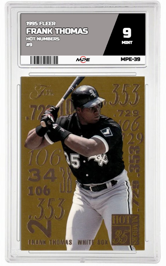 1995 FLEER HOT NUMBERS #9 FRANK THOMAS MPE 9 MINT — graded card auctioned from the MPE vault