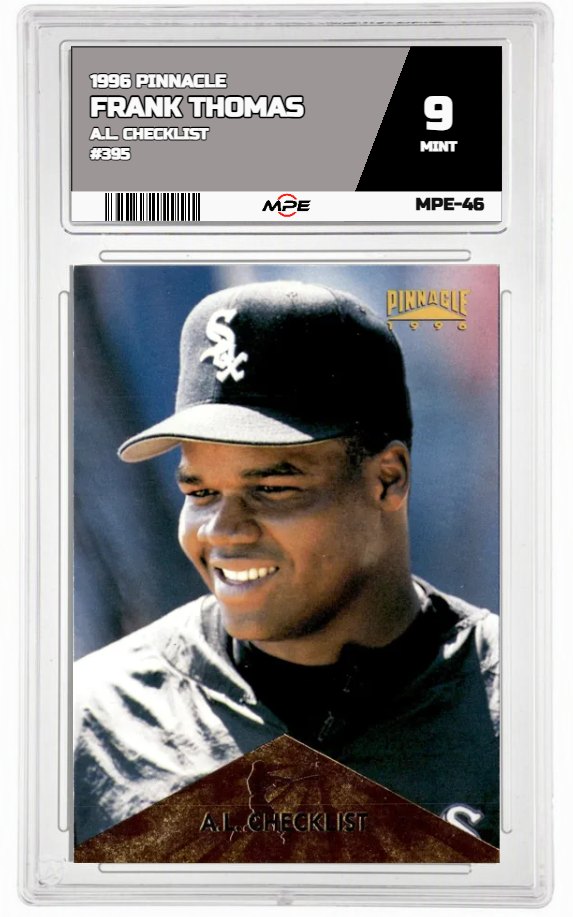 1996 PINNACLE A.L. CHECKLIST #395 FRANK THOMAS MPE 9 MINT — graded card auctioned from the MPE vault
