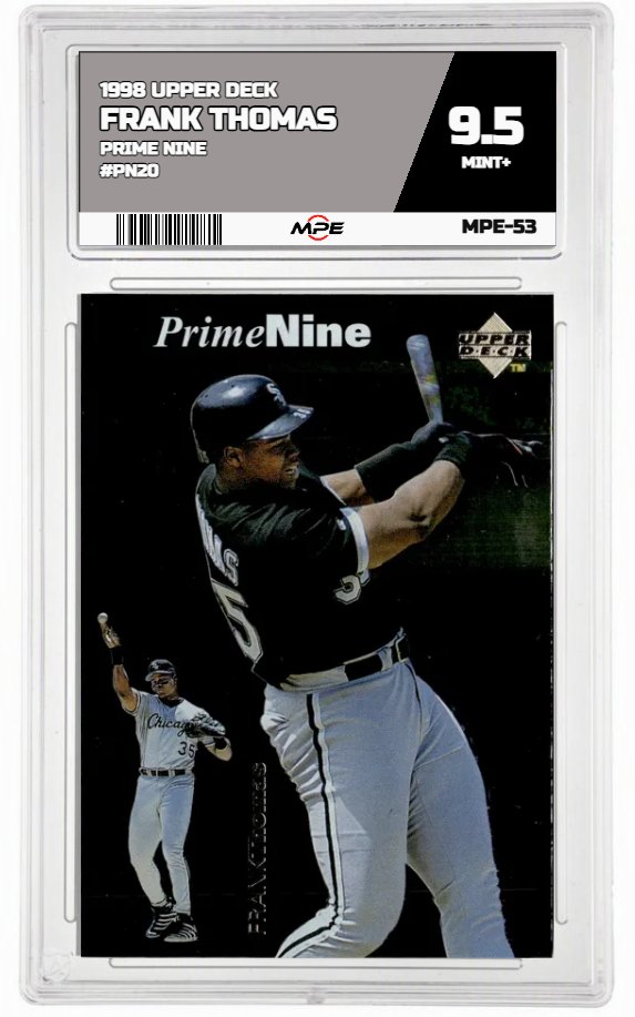 1998 UPPER DECK PRIME NINE #PN20 FRANK THOMAS MPE 9.5 MINT+ — graded card auctioned from the MPE vault