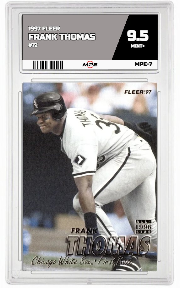 1997 FLEER #72 FRANK THOMAS MPE 9.5 MINT+ — graded card auctioned from the MPE vault