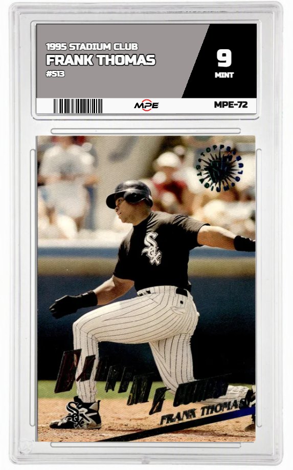 1995 STADIUM CLUB #513 FRANK THOMAS MPE 9 MINT — graded card auctioned from the MPE vault