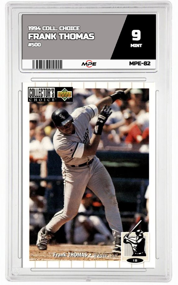 1994 COLL. CHOICE #500 FRANK THOMAS MPE 9 MINT — graded card auctioned from the MPE vault