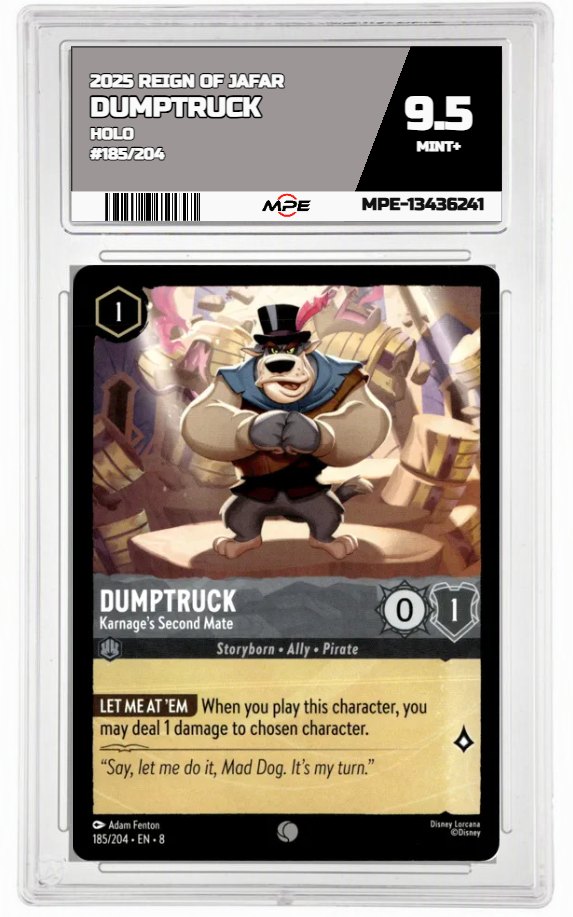 2025 DISNEY LORCANA EN 8 REIGN OF JAFAR-HOLO #185/204 DUMPTRUCK MPE 9.5 MINT+ — graded card auctioned from the MPE vault