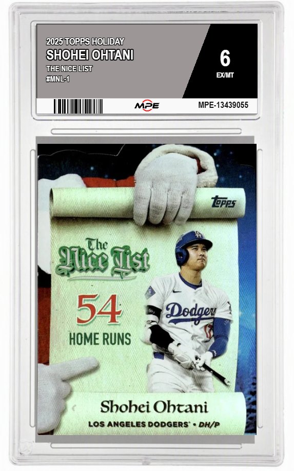 2025 TOPPS HOLIDAY THE NICE LIST #MNL-1 SHOHEI OHTANI MPE 6 EX/MT — graded card auctioned from the MPE vault