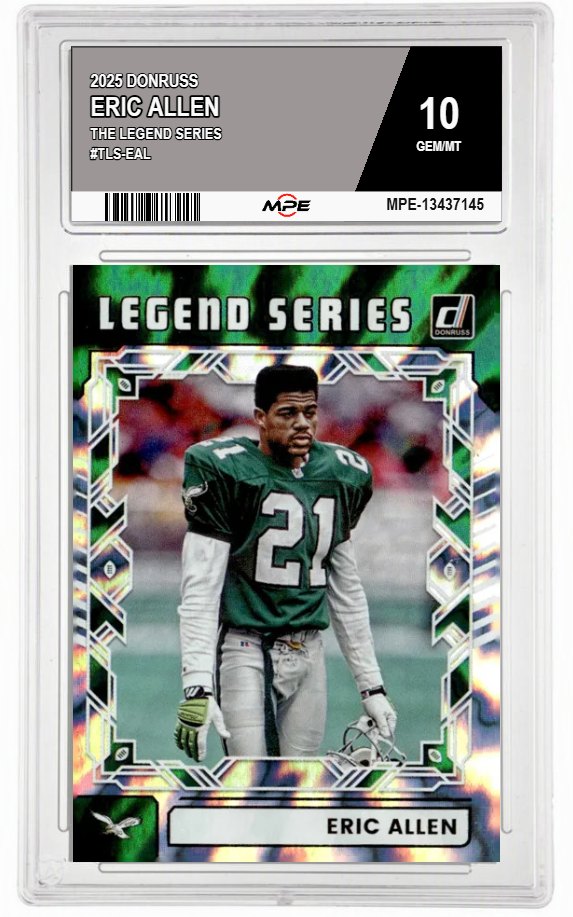 2025 DONRUSS THE LEGEND SERIES #TLS-EAL ERIC ALLEN MPE 10 GEM/MT — graded card auctioned from the MPE vault