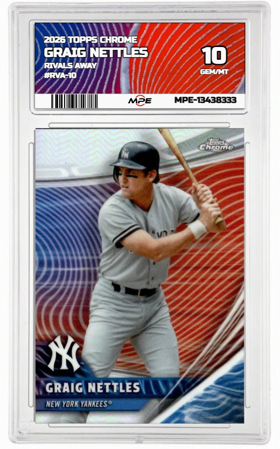 2026 TOPPS CHROME RIVALS AWAY #RVA-10 GRAIG NETTLES MPE 10 GEM/MT — graded card auctioned from the MPE vault