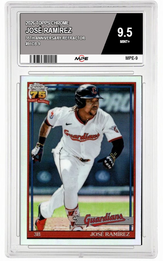2026 TOPPS CHROME 35TH ANNIVERSARY-REFRACTOR #91CB-9 JOSÉ RAMÍREZ MPE 9.5 MINT+ — graded card auctioned from the MPE vault