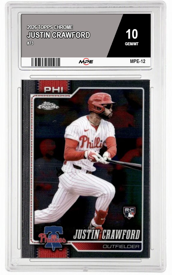 2026 TOPPS CHROME #73 JUSTIN CRAWFORD MPE 10 GEM/MT — graded card auctioned from the MPE vault