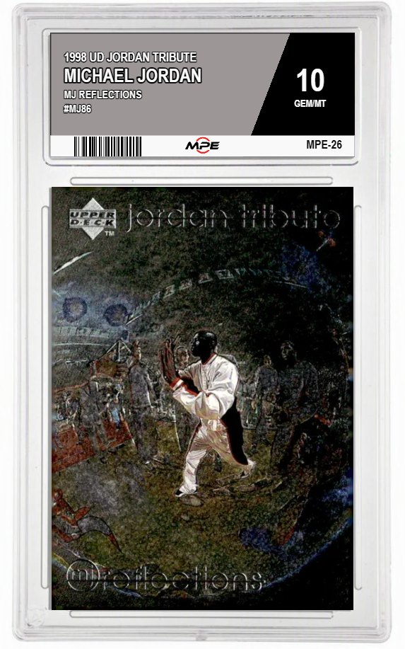 1998 UD JORDAN TRIBUTE MJ REFLECTIONS #MJ86 MICHAEL JORDAN MPE 10 GEM/MT — graded card auctioned from the MPE vault