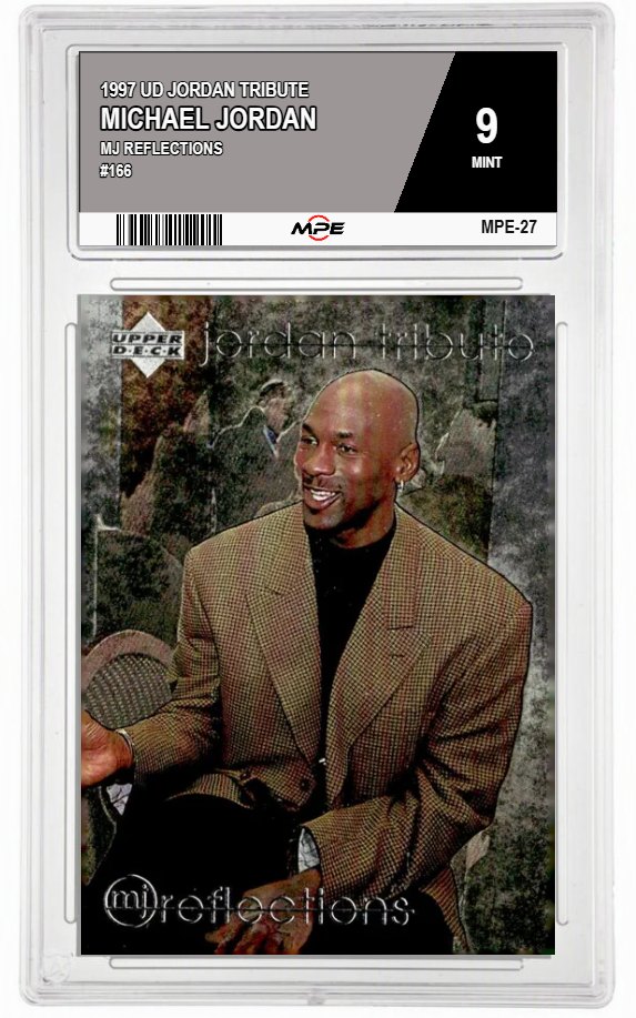 1997 UD JORDAN TRIBUTE MJ REFLECTIONS #166 MICHAEL JORDAN MPE 9 MINT — graded card auctioned from the MPE vault