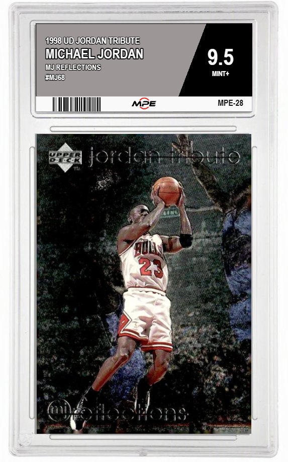 1998 UD JORDAN TRIBUTE MJ Reflections #MJ68 MICHAEL JORDAN MPE 9.5 MINT+ — graded card auctioned from the MPE vault