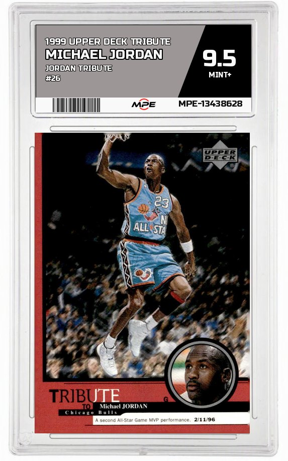 1999 UPPER DECK TRIBUTE JORDAN TRIBUTE #26 MICHAEL JORDAN MPE 9.5 MINT+ — graded card auctioned from the MPE vault