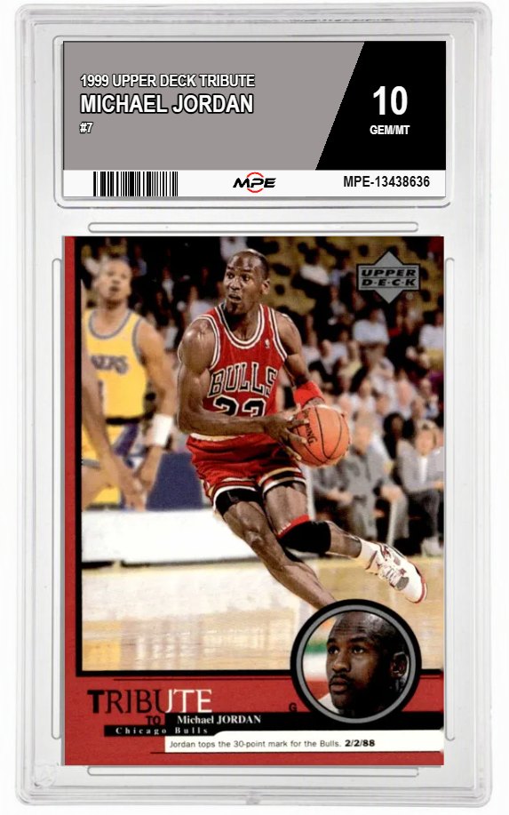 1999 UPPER DECK TRIBUTE #7 MICHAEL JORDAN MPE 10 GEM/MT — graded card auctioned from the MPE vault