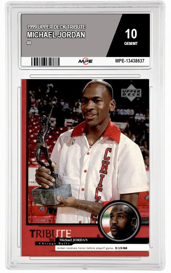 1999 UPPER DECK TRIBUTE #8 MICHAEL JORDAN MPE 10 GEM/MT — graded card auctioned from the MPE vault