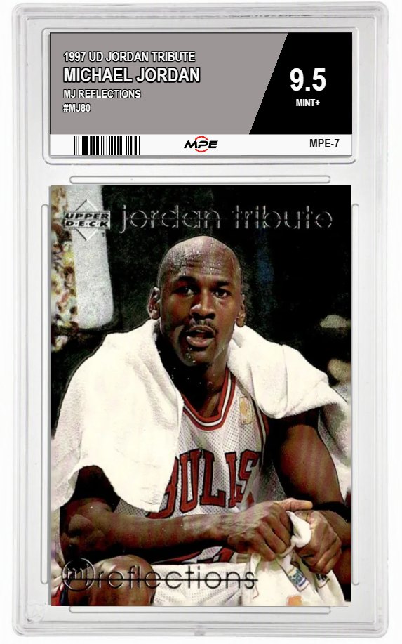 1997 UD JORDAN TRIBUTE MJ REFLECTIONS #MJ80 MICHAEL JORDAN MPE 9.5 MINT+ — graded card auctioned from the MPE vault