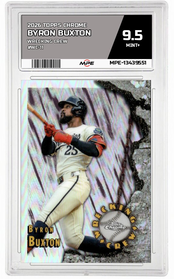2026 TOPPS CHROME WRECKING CREW #WC-11 BYRON BUXTON MPE 9.5 MINT+ — graded card auctioned from the MPE vault