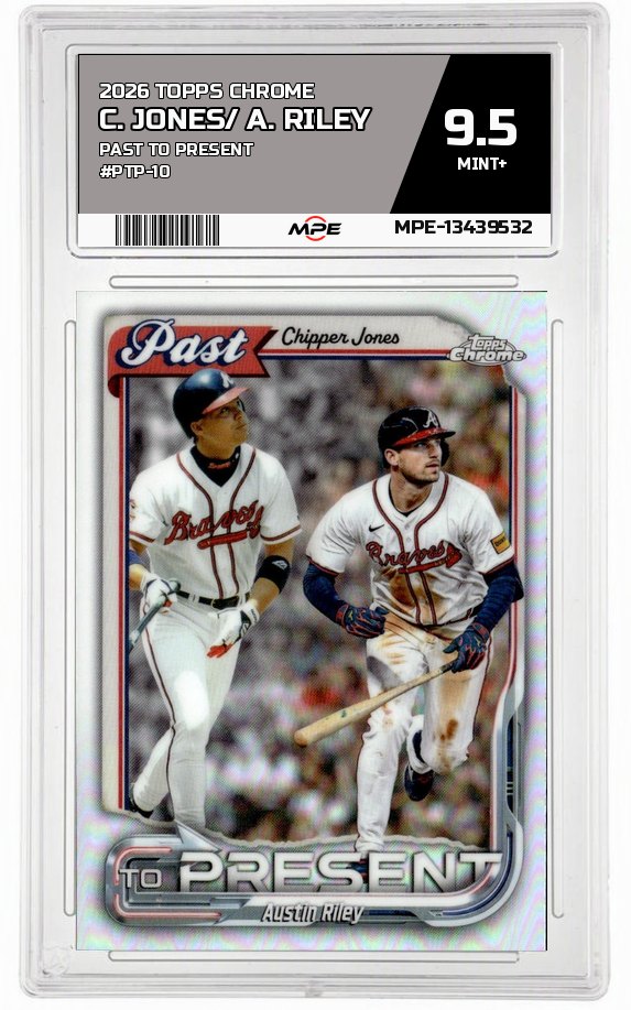 2026 TOPPS CHROME PAST TO PRESENT #PTP-10 C. JONES/ A. RILEY MPE 9.5 MINT+ — graded card auctioned from the MPE vault